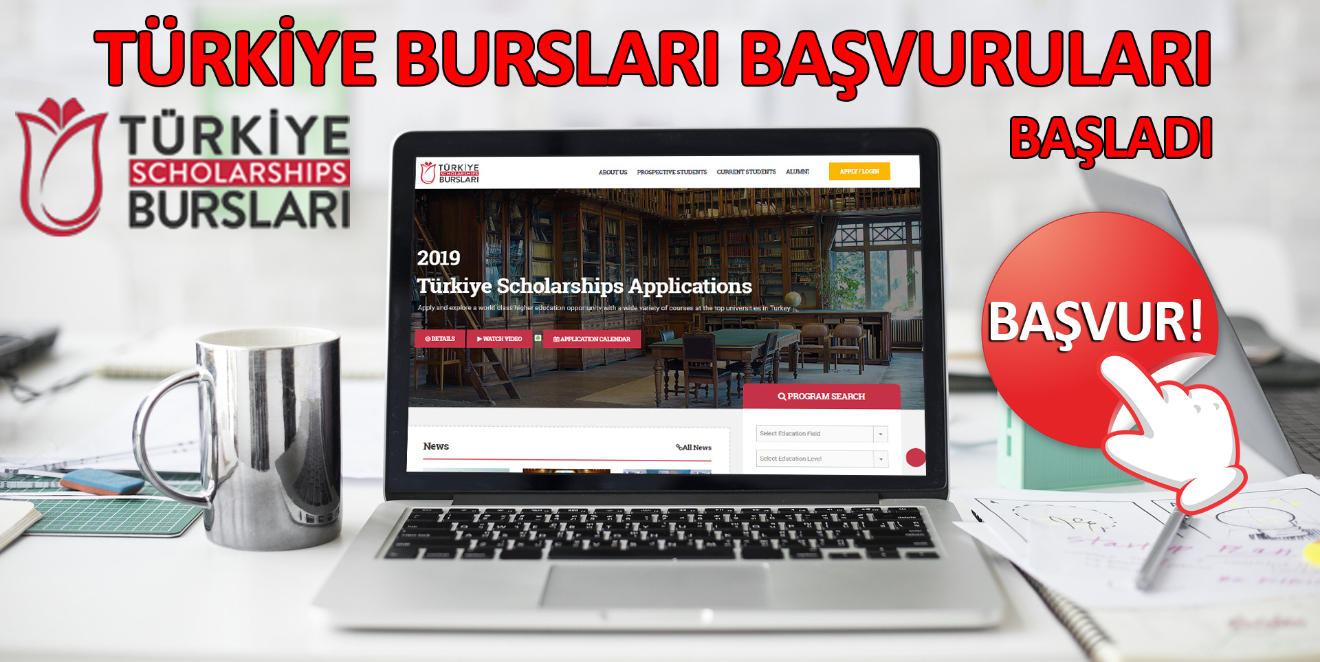 2019 YILI TÜRKİYE BURSLARI BAŞVURULARI BAŞLADI