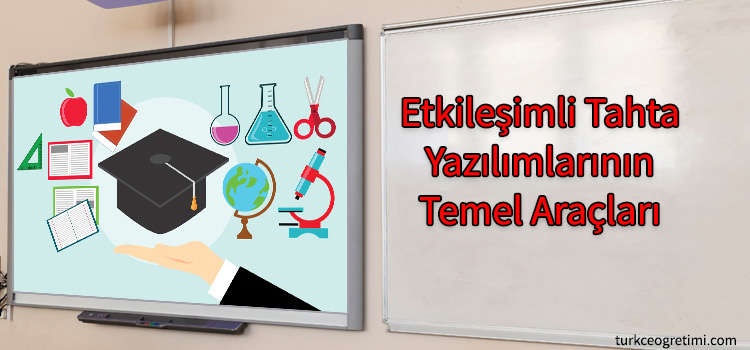 Etkileşimli tahta yazılımlarının temel araçları