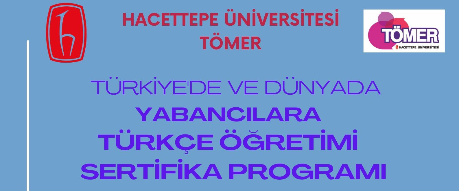 TÜRKİYE’DE VE DÜNYADA YABANCILARA TÜRKÇE ÖĞRETİMİ SERTİFİKA PROGRAMI