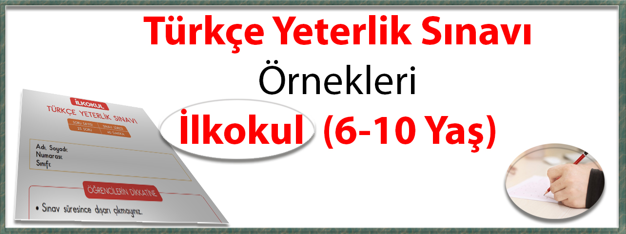 Türkçe Yeterlik Sınavı - İlkokul (6-10 Yaş)