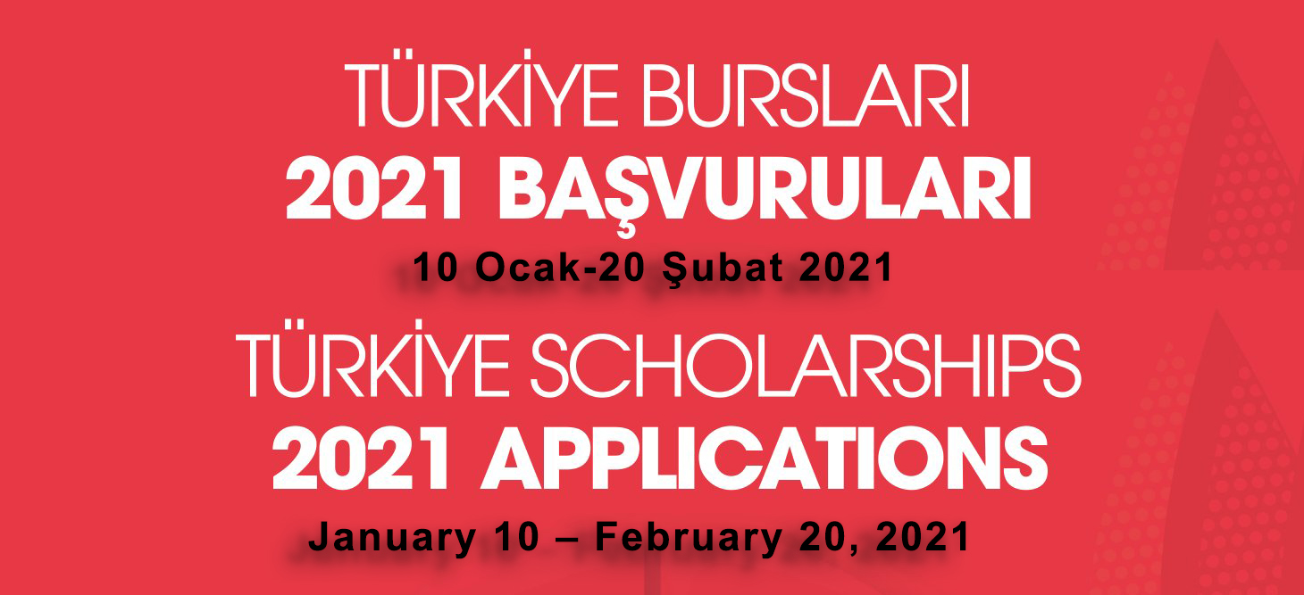Türkiye Scholarships 2021 application - Türkiye Bursları 2021 başvuruları