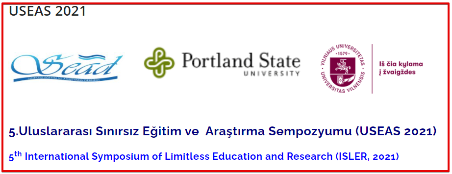 5.Uluslararası Sınırsız Eğitim ve  Araştırma Sempozyumu (USEAS 2021)