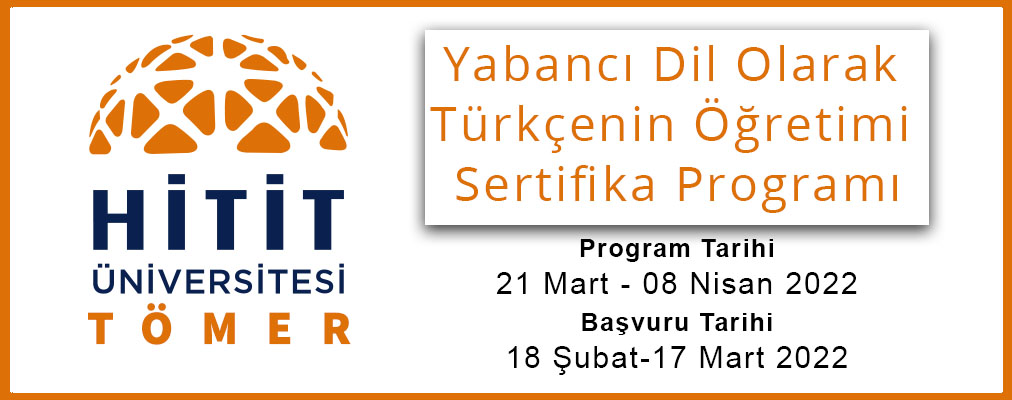Hitit - TÖMER Yabancı Dil Olarak Türkçenin Öğretimi Sertifika Programı