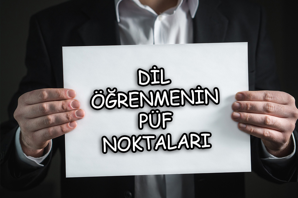 Dil Öğrenmenin Püf Noktaları