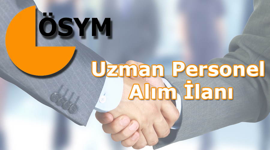 Uzman Personel Alım İlanı - ÖSYM