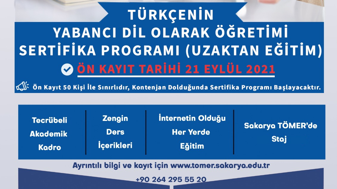 TÜRKÇENİN YABANCI DİL OLARAK ÖĞRETİMİ SERTİFİKA PROGRAMI - SAKAYA TÖMER