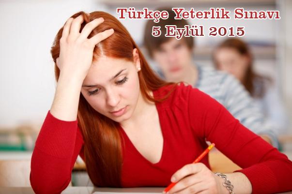 2015 Yılının Son Türkçe Yeterlik Sınavı 5 Eylül'de